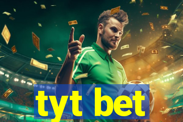 tyt bet
